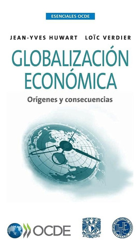 Libro: Esenciales Ocde Globalización Económica : Orígenes Y 