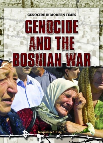 Genocide And The Bosnian War (genocide In Modern Times)