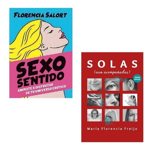 Sexo Sentido + Solas ( Aun Acompañadas ) - Freijo / Salort