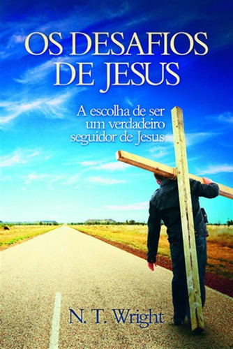 Os Desafios De Jesus - Livro Editora Palavra