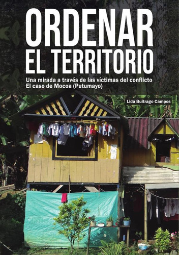 Ordenar el territorio, de Lida Buitrago Campos. Editorial Ediciones Unisalle, tapa blanda en español, 2021