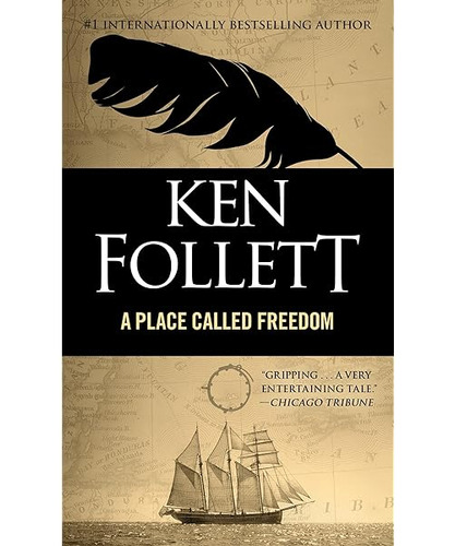 Place Called Freedom, A - Ken Follett