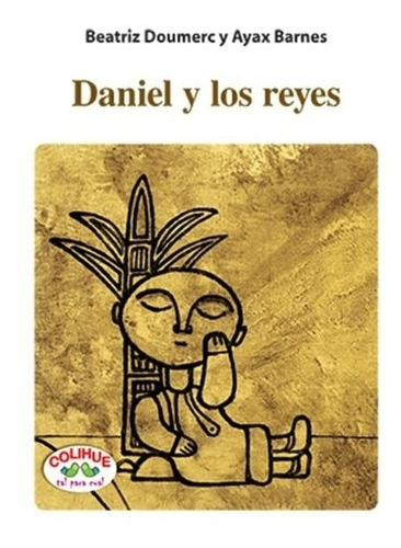 Daniel Y Los Reyes - Colihue Tal Para Cual