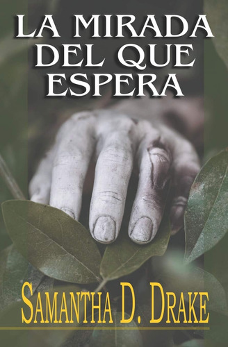 Libro: La Mirada Del Que Espera (spanish Edition)