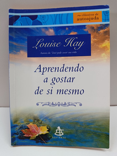 Livro Aprendendo A Gostar De Si Mesmo - Louise Hay