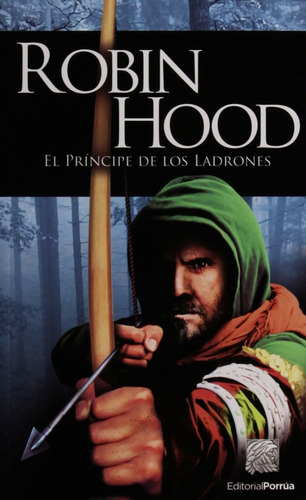 Robin Hood El Principe De Los Ladrones Infantil Porrúa 