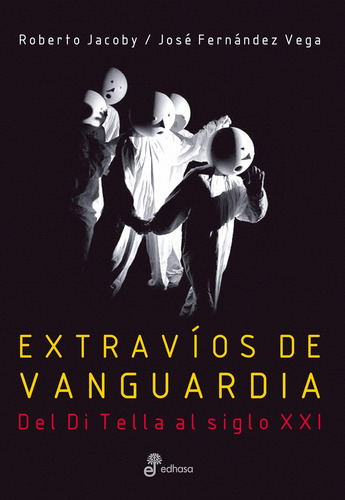 Extravios De Vanguardia - Fernandez Vega / Roberto Jacoby