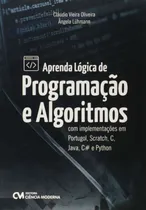 Comprar Aprenda Lógica De Programação E Algoritmos Com Implementações Em Portugol, Scratch, C, Java, C# E Py