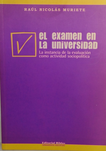 El Examen En La Universidad - Raúl Nicolás Muriete