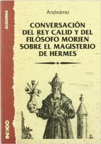 Conversacion Del Rey Calid Y Del Filosofo Morien Sobre Magis