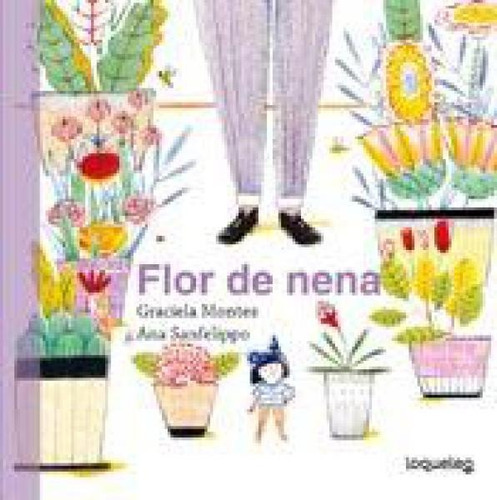 Flor De Nena - Primeros Lectores, De Montes, Graciela. Editorial Santillana, Tapa Blanda En Español, 2017