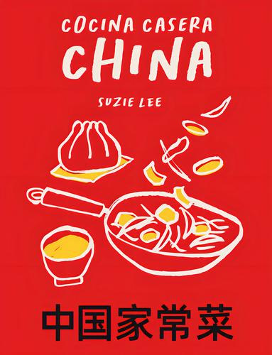 Cocina Casera China - Suzie Lee, De Suzie Lee. Editorial Cinco Tintas En Español