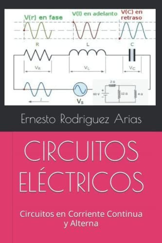 Libro : Circuitos Electricos Circuitos En Corriente... 