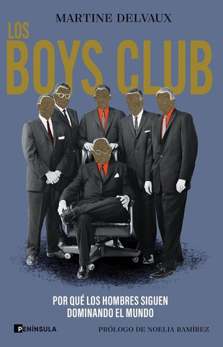 Le Boys Club, De Martine Delvaux. Editorial Ediciones Peninsula En Español