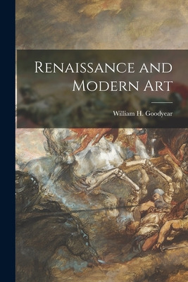Libro Renaissance And Modern Art - Goodyear, William H. (...