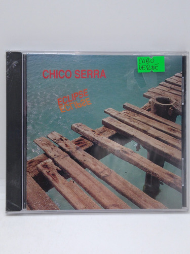 Chico Serra Eclipse Cd Nuevo