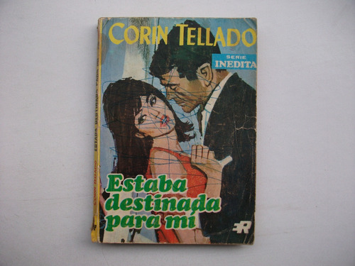 Estaba Destinada Para Mí - Corin Tellado - Serie Inédita