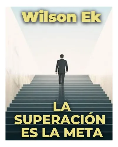 comprar Libro: La Superación Es La Meta: Como Ser Exitoso Y Superar