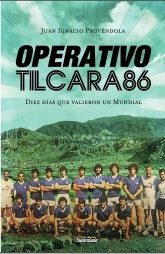 Operativo Tilcara 86 - Juan Ignacio Provendola