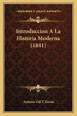 Libro Introduccion A La Historia Moderna (1841) - Antonio...