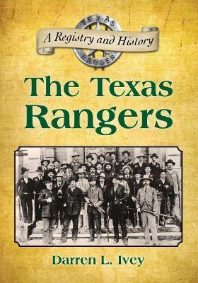 Libro The Texas Rangers : A Registry And History - Darren...