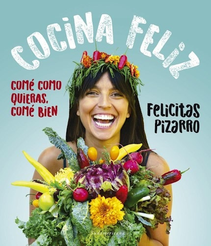 Cocina Feliz - Felicitas Pizarro