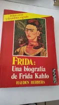 Comprar Frida Una Biografía De Frida Kahlo Hayden Herrera 1994