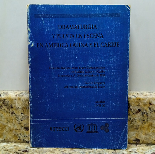 Dramaturgia Y Puesta En Escena En America Latina Y El Caribe