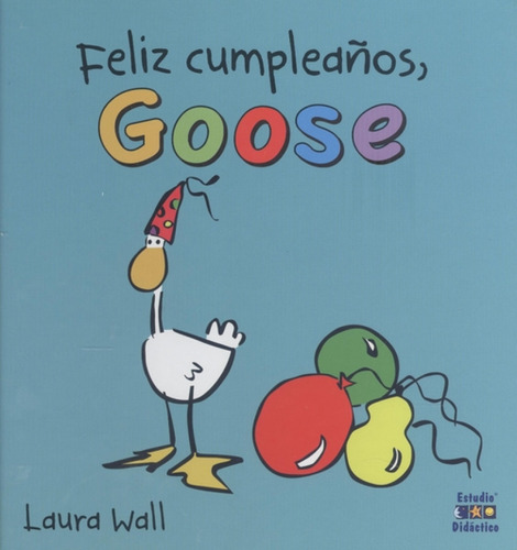 Feliz Cumpleaños Goose Wall, Laura Estudio Didactico