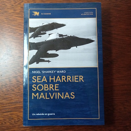 Sea Harrier Sobre Malvinas - Nigel Ward