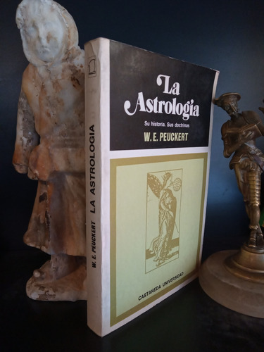La Astrología - Historia - Doctrinas - W. E. Peuckert