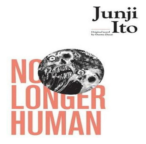 No Longer Human, De Junji Ito. Editorial Viz Media, Subs. Of Shogakukan Inc, Tapa Dura En Inglés