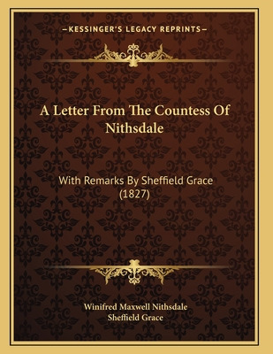 Libro A Letter From The Countess Of Nithsdale: With Remar...