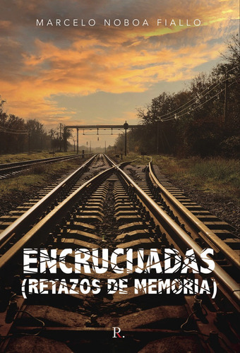 ENCRUCIJADAS, de Noboa Fiallo, Marcelo. Editorial PUNTO ROJO EDITORIAL, tapa blanda en español