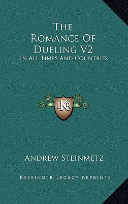 Libro The Romance Of Dueling V2: In All Times And Countri...