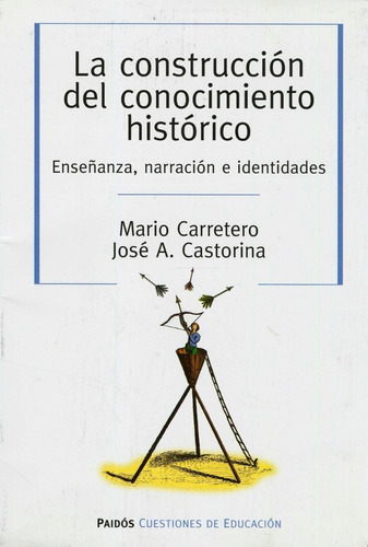 Construccion Del Conocimiento Historico, La