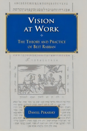 Vision At Work, De Daniel Pekarsky. Editorial Jts Press, Tapa Dura En Inglés