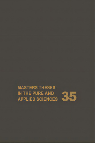 Masters Theses In The Pure And Applied Sciences: Accepted By Colleges And Universities Of The Uni..., De Shafer, Wade H.. Editorial Springer Nature, Tapa Dura En Inglés