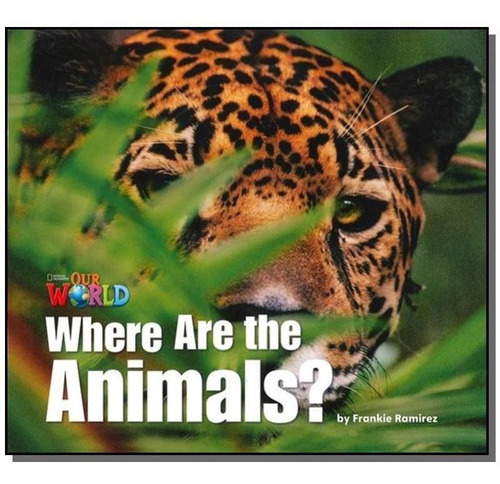 Our World 1 (bre) - Reader 2: Where Are The Animals? Big Boo