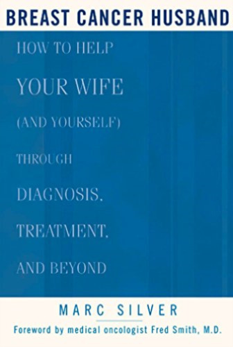 Breast Cancer Husband: How To Help Your Wife (and Yourse Ccq