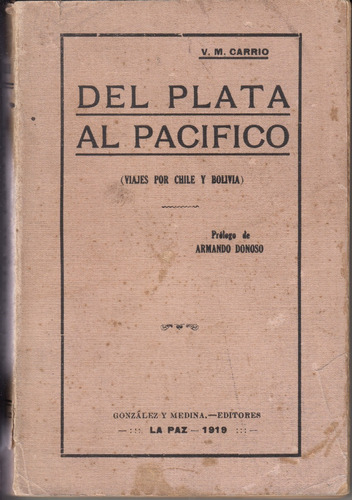 1919 Vicente M Carrio Del Rio De La Plata Al Pacifico Viajes