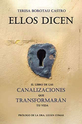 Libro Ellos Dicen. El Libro De Las Canalizaciones Que Transf