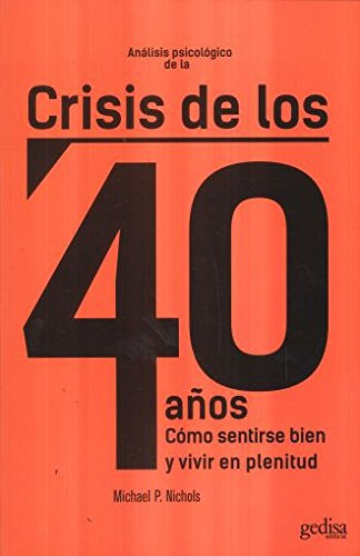 Analisis Psicologico De La Crisis De Los 40 Años -psicologia