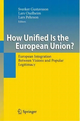 How Unified Is The European Union?, De Sverker Gustavsson. Editorial Springer Verlag Berlin Heidelberg Gmbh Co Kg, Tapa Blanda En Inglés