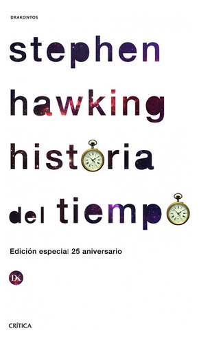 Historia Del Tiempo, De Stephen Hawking. Editorial Crítica, Tapa Blanda En Español, 2013