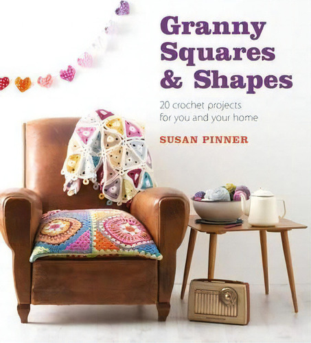 Granny Squares And Shapes, De Susan Pinner. Editorial Guild Master Craftsman Publications Ltd, Tapa Blanda En Inglés