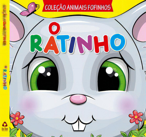 Coleção Animais Fofinhos - O Ratinho, De On Line A. On Line Editora, Capa Mole Em Português