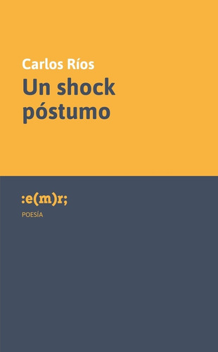 Un Shock Postumo - Carlos Rios
