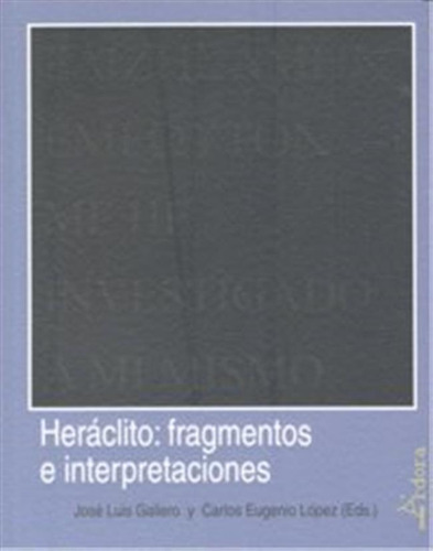 Heraclito Fragmentos E Interpretaciones - Aa,vv,