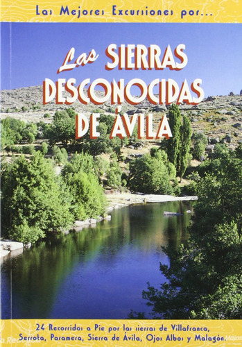 Libro Las Sierras Desconocidas De Ávila - Vv.aa.